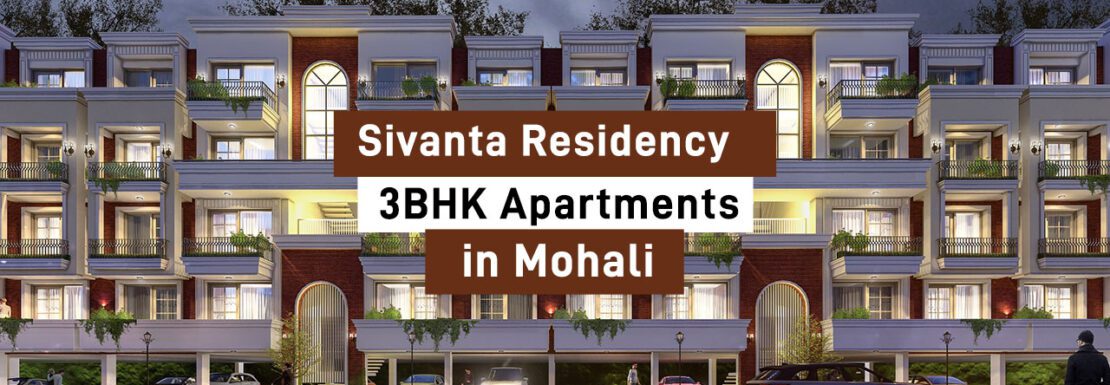 Sivanta Residency 3BHK Apartments in Mohali
